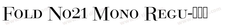 Fold No21 Mono Regu字体转换